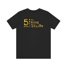 Load image into Gallery viewer, 5 Acts The King In Yellow Jersey Short Sleeve Tee