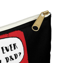 Load image into Gallery viewer, Y'all Ever Play D&D? Accessory Pouch