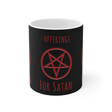 Load image into Gallery viewer, Offerings For Satan Ceramic Mug 11oz