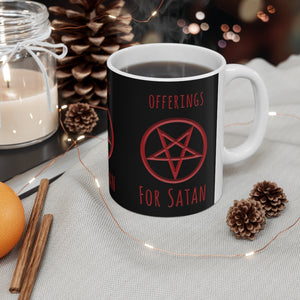 Offerings For Satan Ceramic Mug 11oz