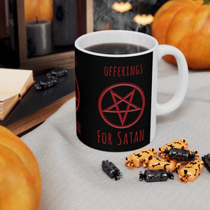 Offerings For Satan Ceramic Mug 11oz