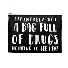 Load image into Gallery viewer, Definitely Not Drugs Accessory Pouch