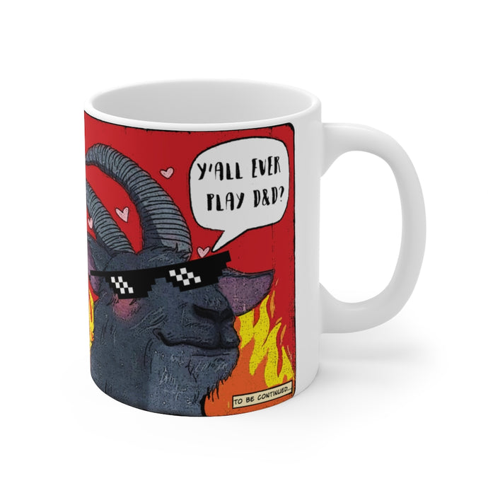 Y'all Ever Play D&D? Ceramic Mug 11oz